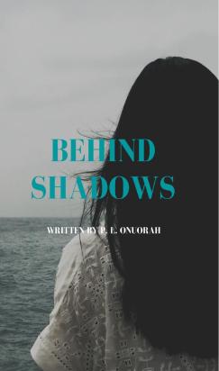 Behind Shadows